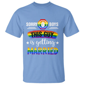 Sorry Boys This Guy Is Getting Married Gay LGBT Pride T Shirt TS09 Carolina Blue Printyourwear