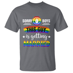 Sorry Boys This Guy Is Getting Married Gay LGBT Pride T Shirt TS09 Charcoal Printyourwear