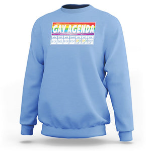 Funny Gay Agenda Weekly Schedule Pride LGBT Pride Sweatshirt TS09 Carolina Blue Printyourwear