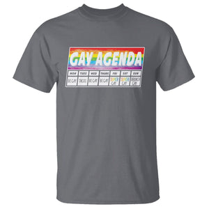 Funny Gay Agenda Weekly Schedule Pride LGBT Pride T Shirt TS09 Charcoal Printyourwear