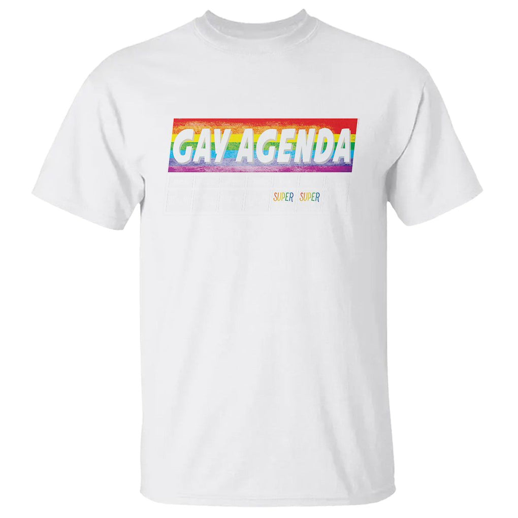 Funny Gay Agenda Weekly Schedule Pride LGBT Pride T Shirt TS09 White Printyourwear