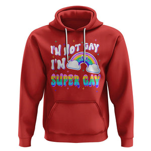 Funny LGBT Pride Hoodie I'm Not Gay I'm Super Gay Cute Rainbow TS09 Red Printyourwear