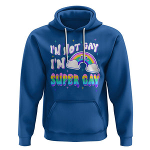 Funny LGBT Pride Hoodie I'm Not Gay I'm Super Gay Cute Rainbow TS09 Royal Blue Printyourwear