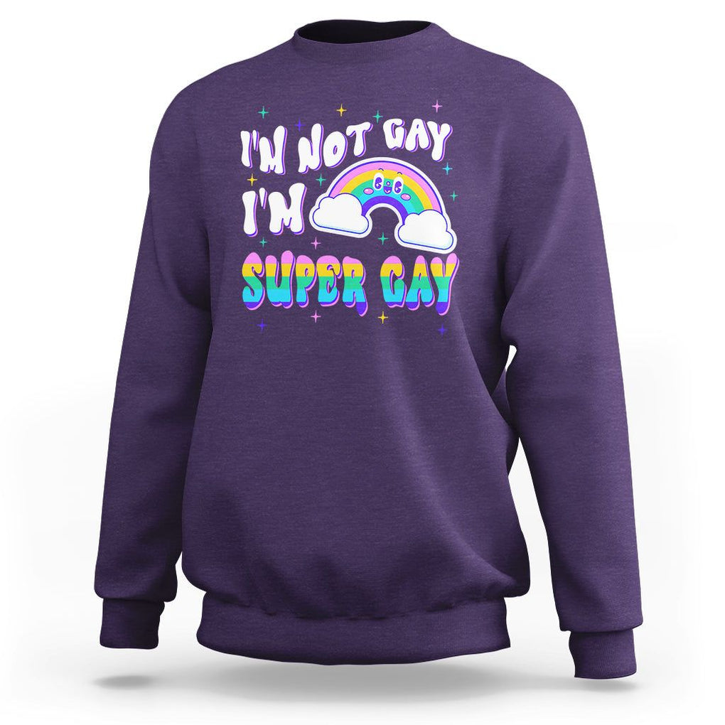 Funny LGBT Pride Sweatshirt I'm Not Gay I'm Super Gay Cute Rainbow TS09 Purple Printyourwear