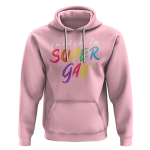 Funny LGBT Pride Hoodie I'm Not Gay I'm Super Gay TS09 Light Pink Printyourwear