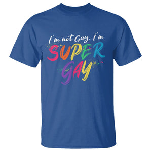 Funny LGBT Pride T Shirt I'm Not Gay I'm Super Gay TS09 Royal Blue Printyourwear