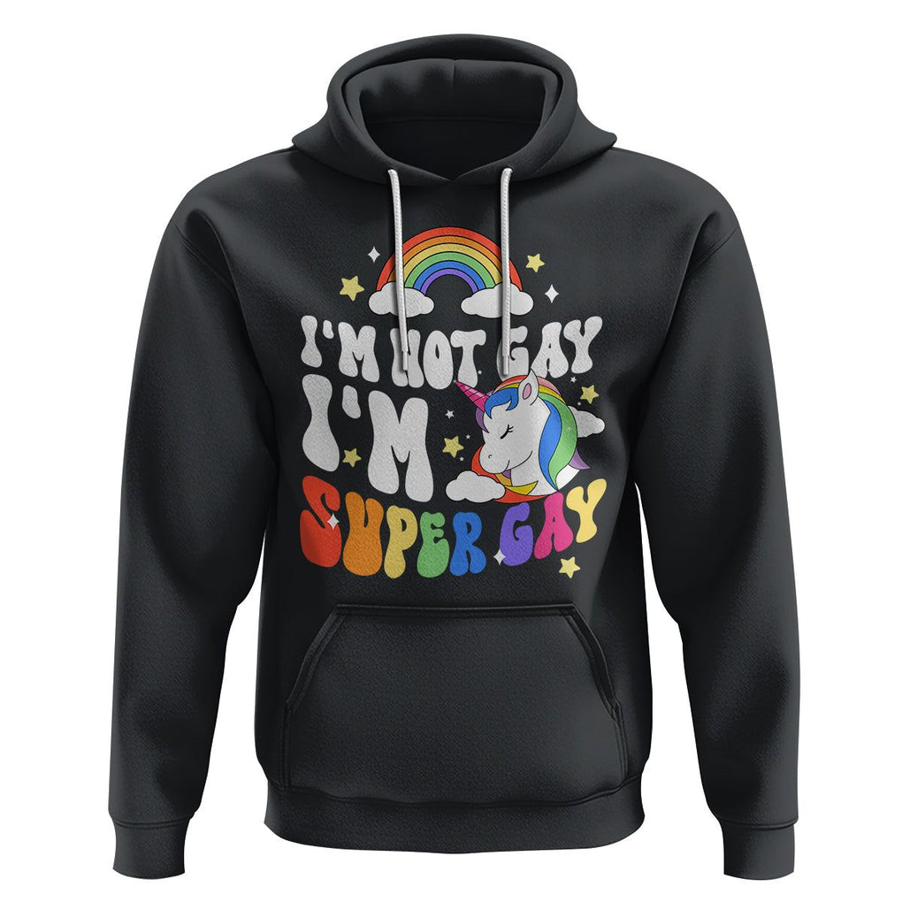 Funny LGBT Pride Hoodie I'm Not Gay I'm Super Gay Cute Unicorn Rainbow TS09 Black Printyourwear