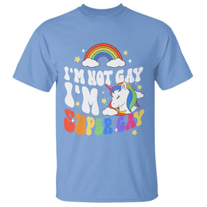 Funny LGBT Pride T Shirt I'm Not Gay I'm Super Gay Cute Unicorn Rainbow TS09 Carolina Blue Printyourwear