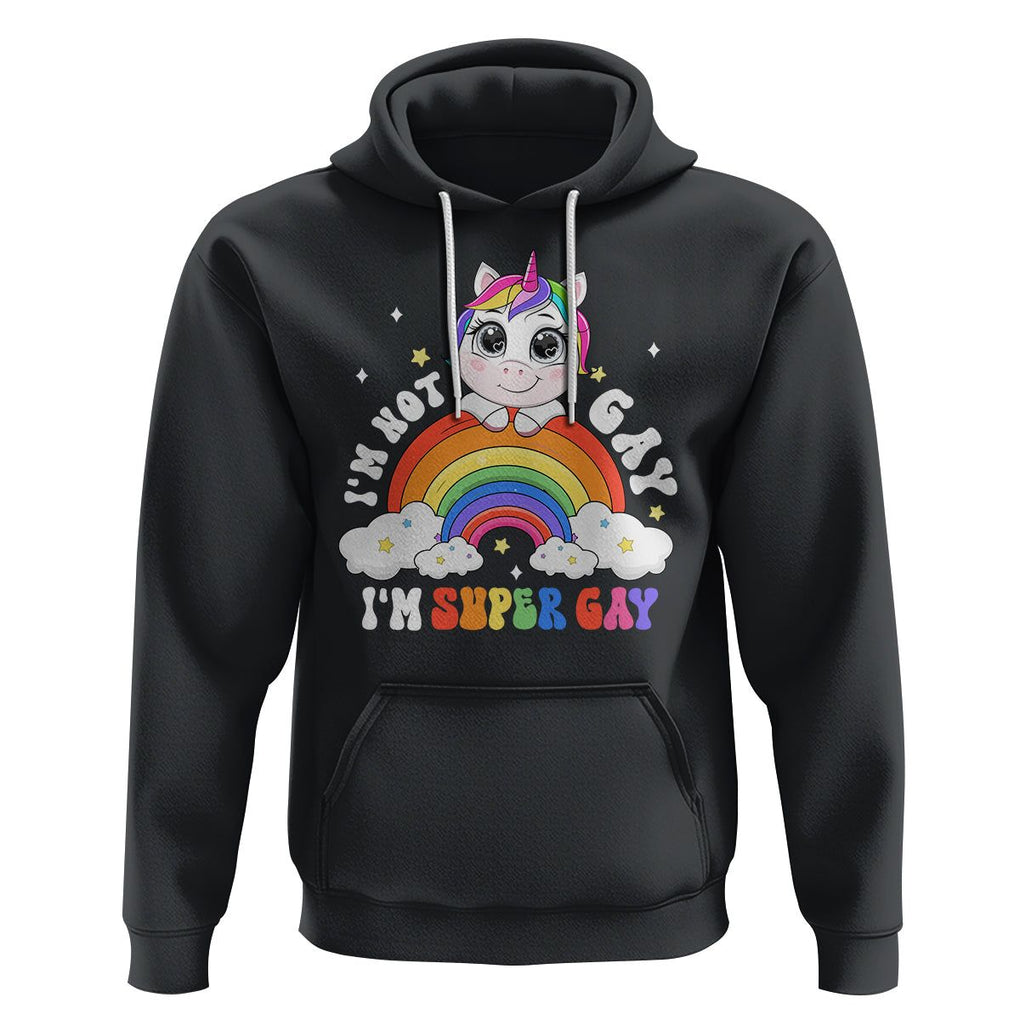 Funny LGBT Pride Hoodie I'm Not Gay I'm Super Gay Cute Unicorn Rainbow TS09 Black Printyourwear