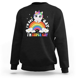 Funny LGBT Pride Sweatshirt I'm Not Gay I'm Super Gay Cute Unicorn Rainbow TS09 Black Printyourwear