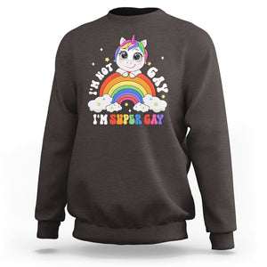 Funny LGBT Pride Sweatshirt I'm Not Gay I'm Super Gay Cute Unicorn Rainbow TS09 Dark Chocolate Printyourwear