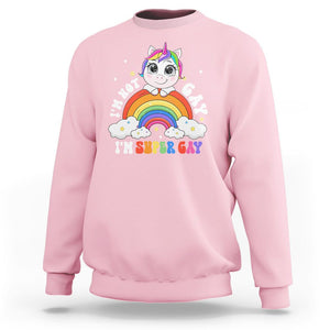 Funny LGBT Pride Sweatshirt I'm Not Gay I'm Super Gay Cute Unicorn Rainbow TS09 Light Pink Printyourwear