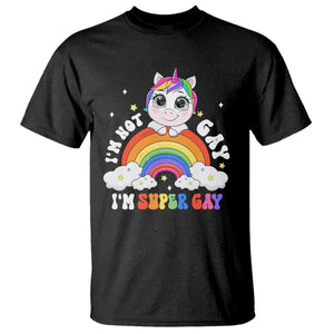 Funny LGBT Pride T Shirt I'm Not Gay I'm Super Gay Cute Unicorn Rainbow TS09 Black Printyourwear