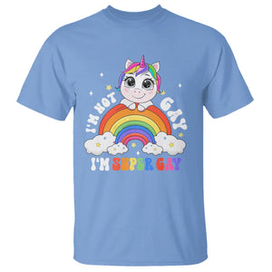 Funny LGBT Pride T Shirt I'm Not Gay I'm Super Gay Cute Unicorn Rainbow TS09 Carolina Blue Printyourwear