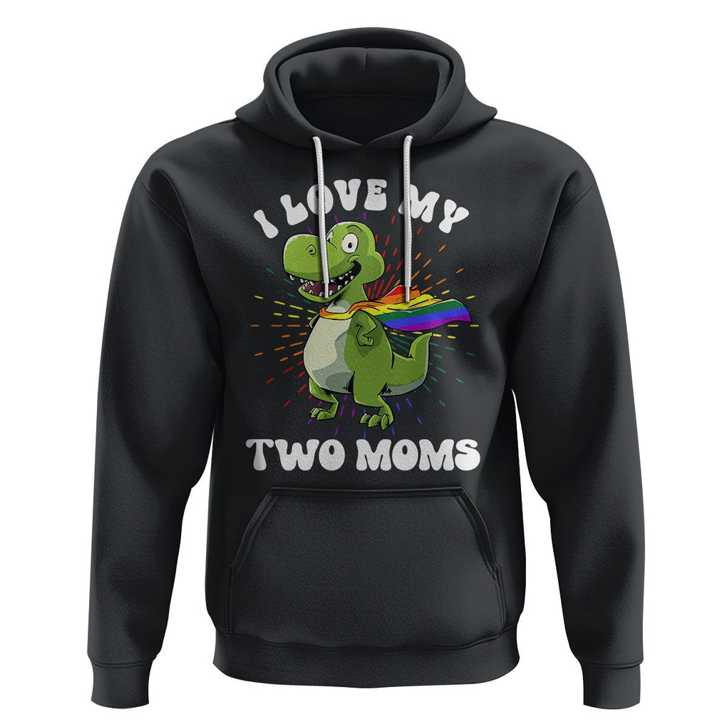 Funny Lesbian Hoodie I Love My Two Moms Rainbow Dinosaur TS09 Black Printyourwear