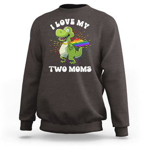 Funny Lesbian Sweatshirt I Love My Two Moms Rainbow Dinosaur TS09 Dark Chocolate Printyourwear