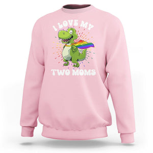 Funny Lesbian Sweatshirt I Love My Two Moms Rainbow Dinosaur TS09 Light Pink Printyourwear