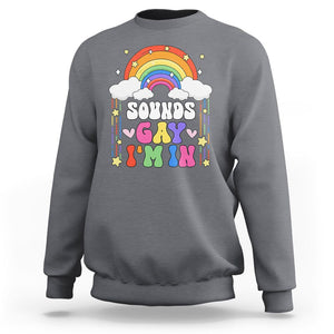 LGBT Pride Sweatshirt Sound Gay I'm In Rainbow TS09 Charcoal Printyourwear