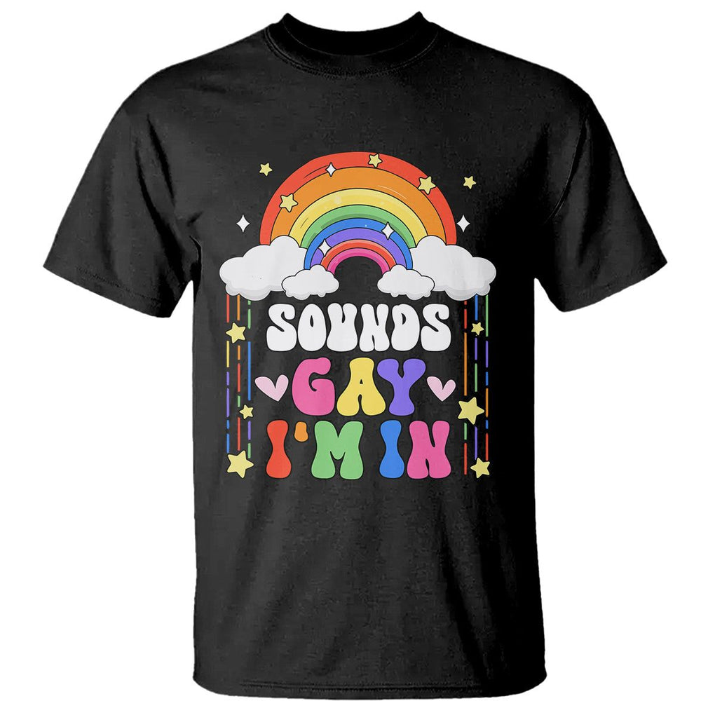 LGBT Pride T Shirt Sound Gay I'm In Rainbow TS09 Black Printyourwear