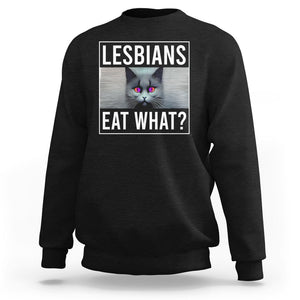 Lesbians Eat What? Funny Scared Cat LGBT Pride Sweatshirt TS09 Black Printyourwear