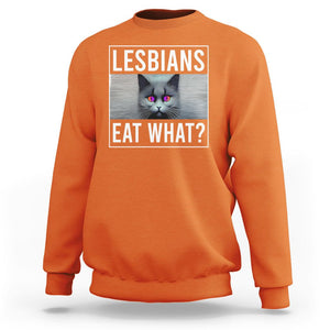 Lesbians Eat What? Funny Scared Cat LGBT Pride Sweatshirt TS09 Orange Printyourwear