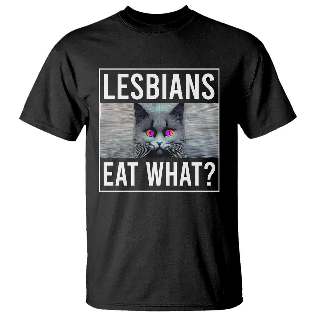 Lesbians Eat What? Funny Scared Cat LGBT Pride T Shirt TS09 Black Printyourwear