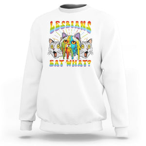 Lesbians Eat What? Funny Scared Cat LGBT Pride Sweatshirt TS09 White Printyourwear