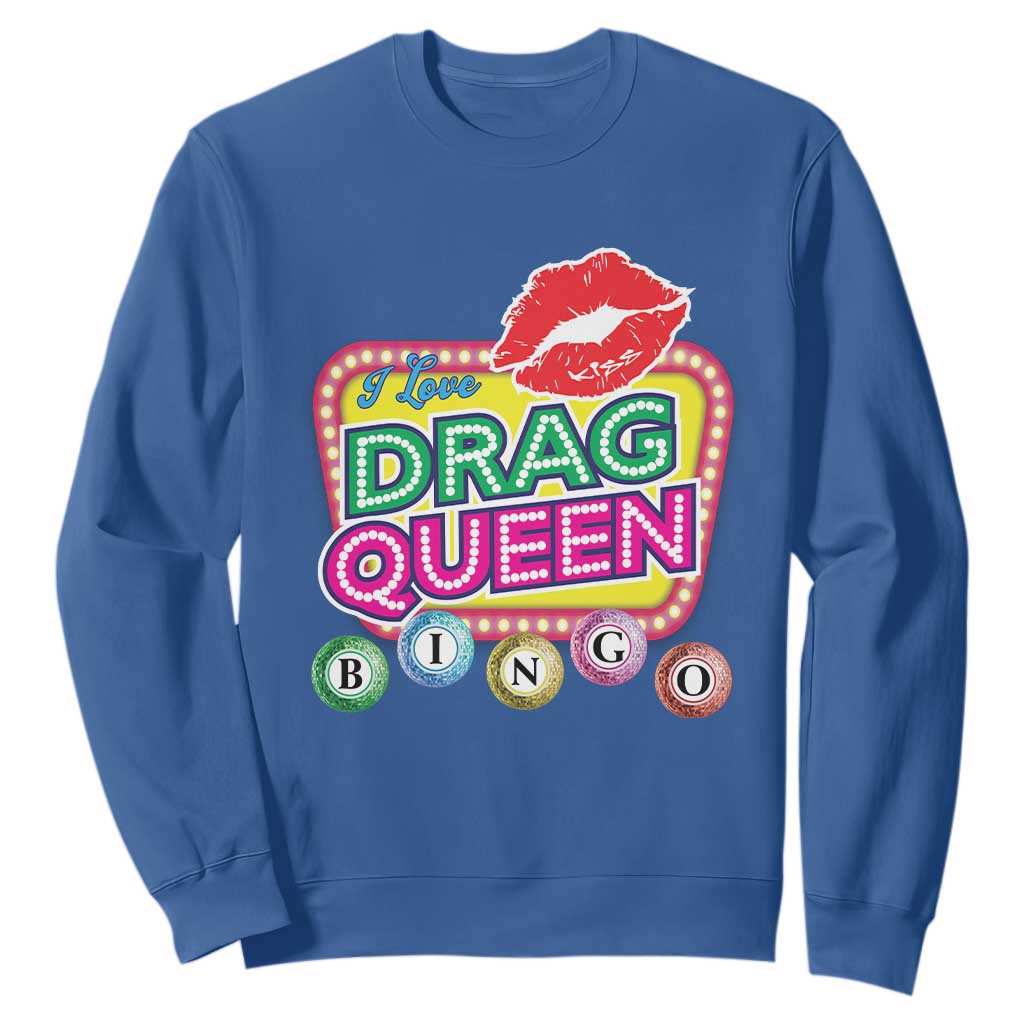 Drag Queen Sweatshirt I Love Drag Queen Bingo Fan LGBTQ TS09 Royal Blue Print Your Wear