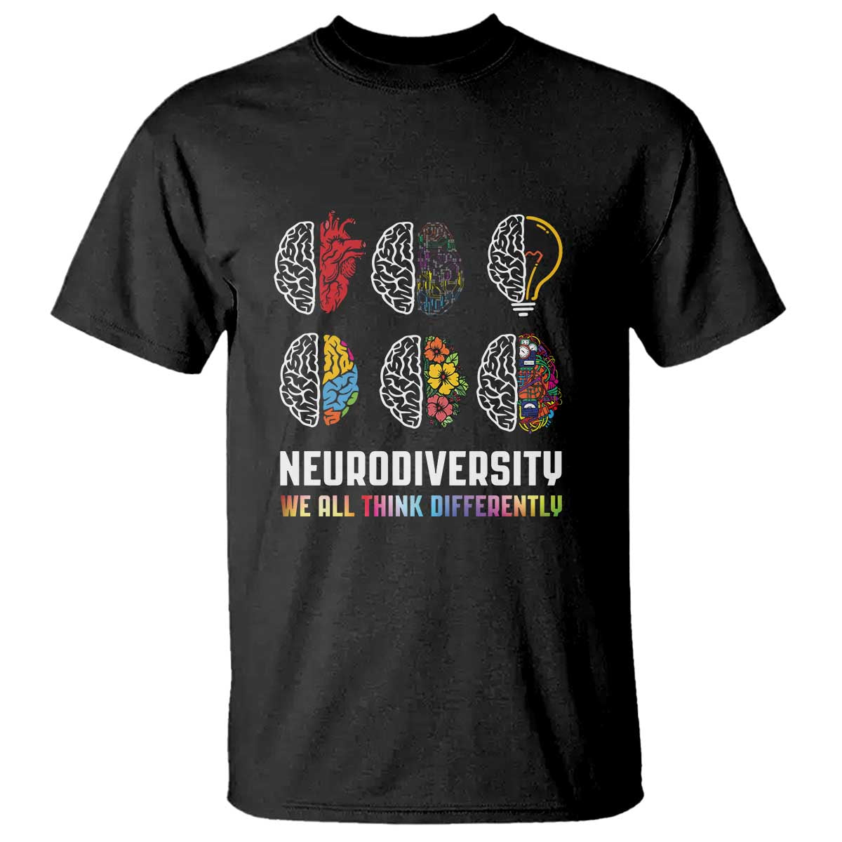 Neurodiversity T Shirt - We All Think Differently Autism ADHD ASD Awareness Tee TS09 Black Printyourwear