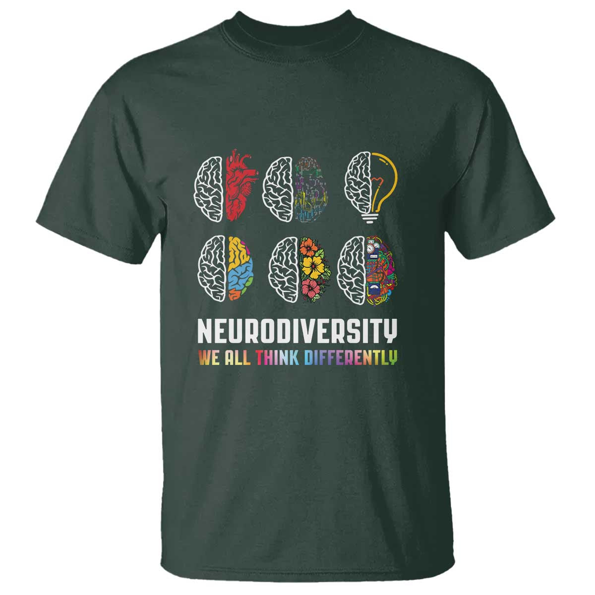 Neurodiversity T Shirt - We All Think Differently Autism ADHD ASD Awareness Tee TS09 Dark Forest Green Printyourwear