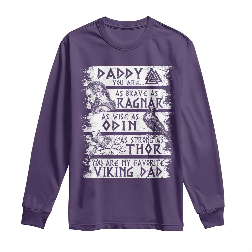 Viking Dad Long Sleeve Shirt As Brave As Ragnar As Wise As Odin As Strong As Thor TS09 Purple Print Your Wear