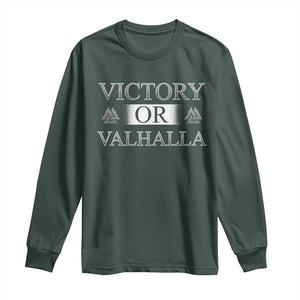Viking Long Sleeve Shirt Victory Or Valhalla Norse Mythology TS09 Dark Forest Green Print Your Wear