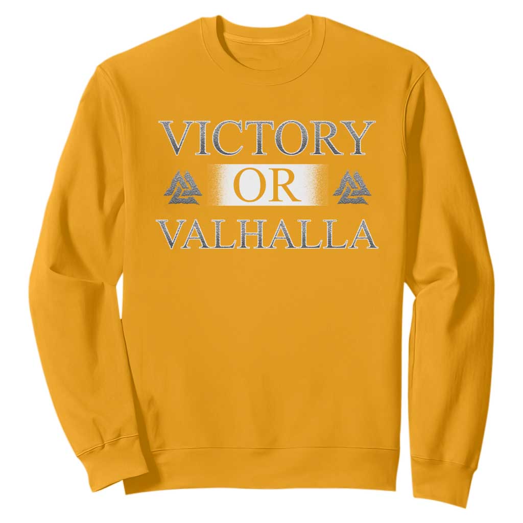 Viking Sweatshirt Victory Or Valhalla Norse Mythology TS09 Gold Print Your Wear