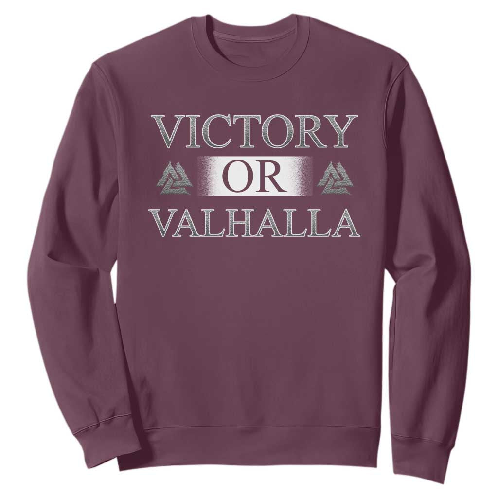 Viking Sweatshirt Victory Or Valhalla Norse Mythology TS09 Maroon Print Your Wear