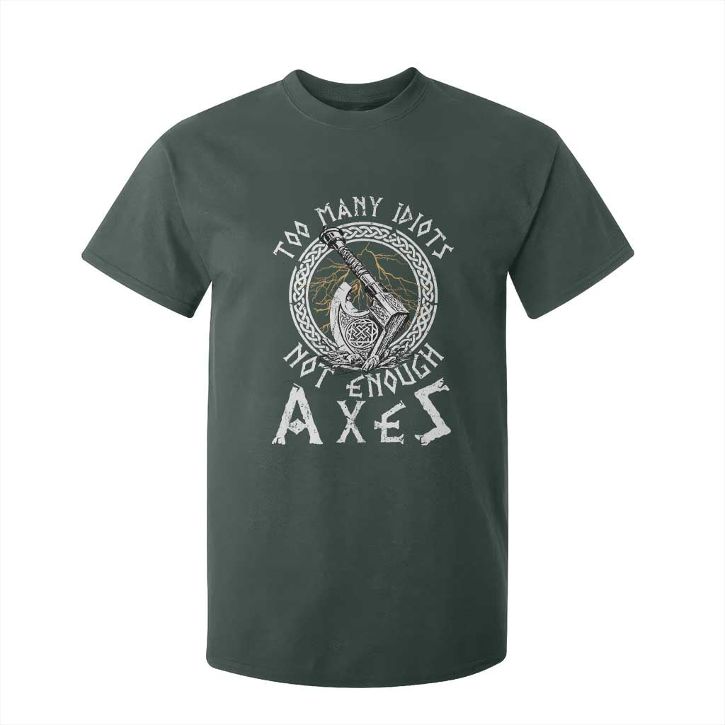 Viking T Shirt For Kid Too Many Idiots Not Enough Axes TS09 Dark Forest Green Print Your Wear