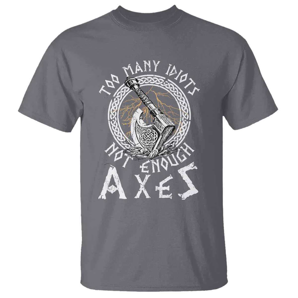 Viking T Shirt Too Many Idiots Not Enough Axes TS09 Charcoal Print Your Wear