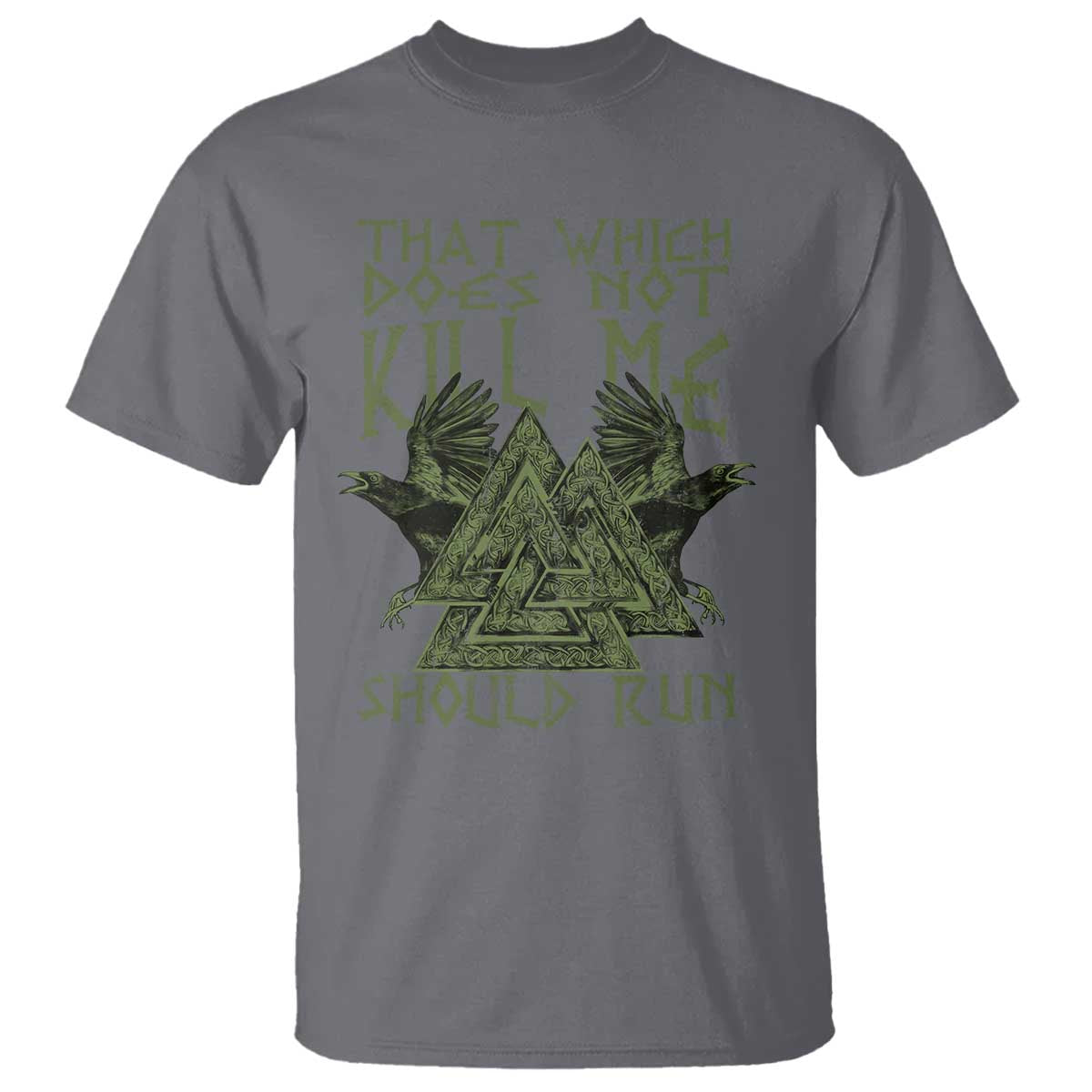 Viking T Shirt That Which Does Not Kill Me Should Run Valknut TS09 Charcoal Print Your Wear