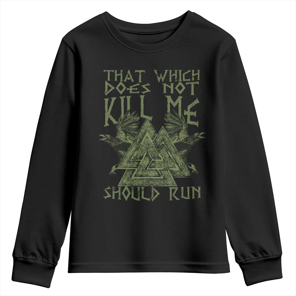 Viking Youth Sweatshirt That Which Does Not Kill Me Should Run Valknut TS09 Black Print Your Wear