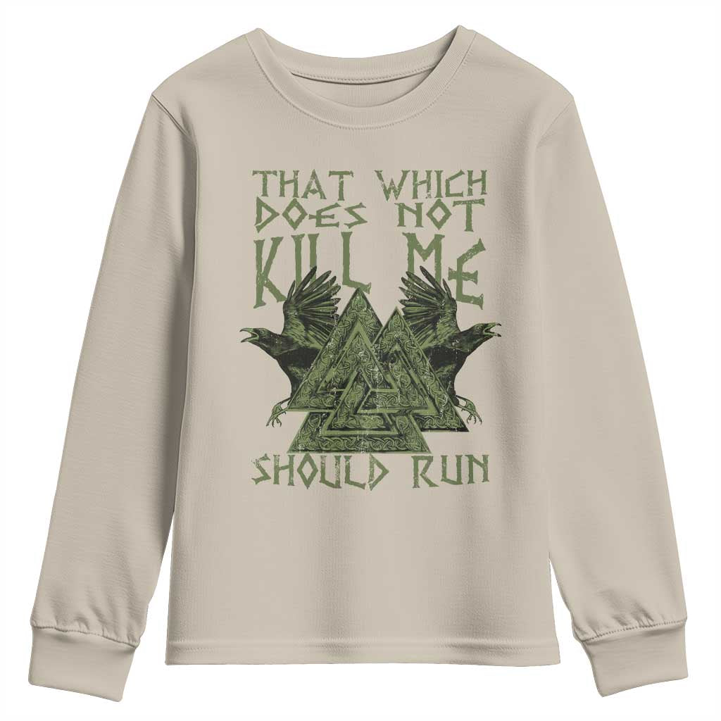 Viking Youth Sweatshirt That Which Does Not Kill Me Should Run Valknut TS09 Sand Print Your Wear