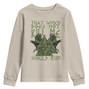 Viking Youth Sweatshirt That Which Does Not Kill Me Should Run Valknut TS09 Sand Print Your Wear