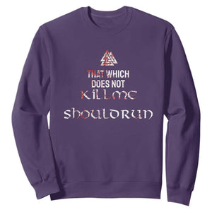 Viking Sweatshirt That Which Does Not Kill Me Should Run TS09 Purple Print Your Wear