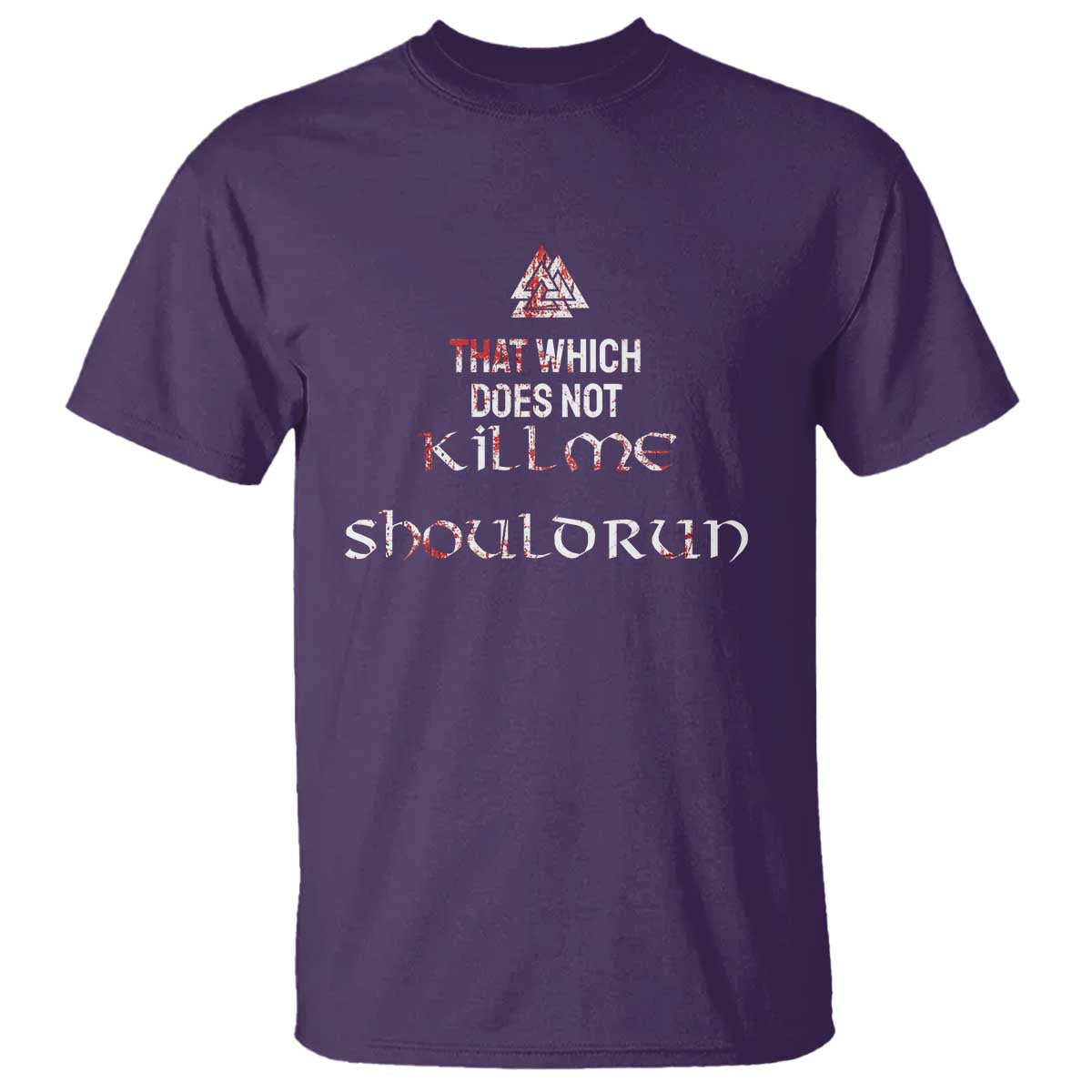 Viking T Shirt That Which Does Not Kill Me Should Run TS09 Purple Print Your Wear