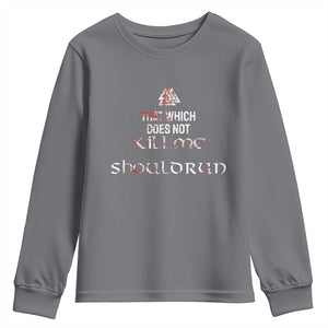 Viking Youth Sweatshirt That Which Does Not Kill Me Should Run TS09 Charcoal Print Your Wear