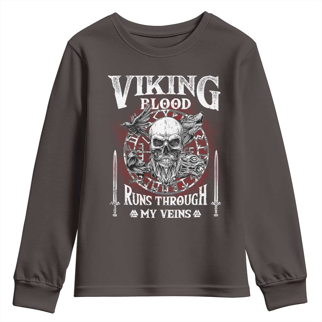 Viking Blood Runs Through My Veins Youth Sweatshirt TS09 Dark Chocolate Print Your Wear