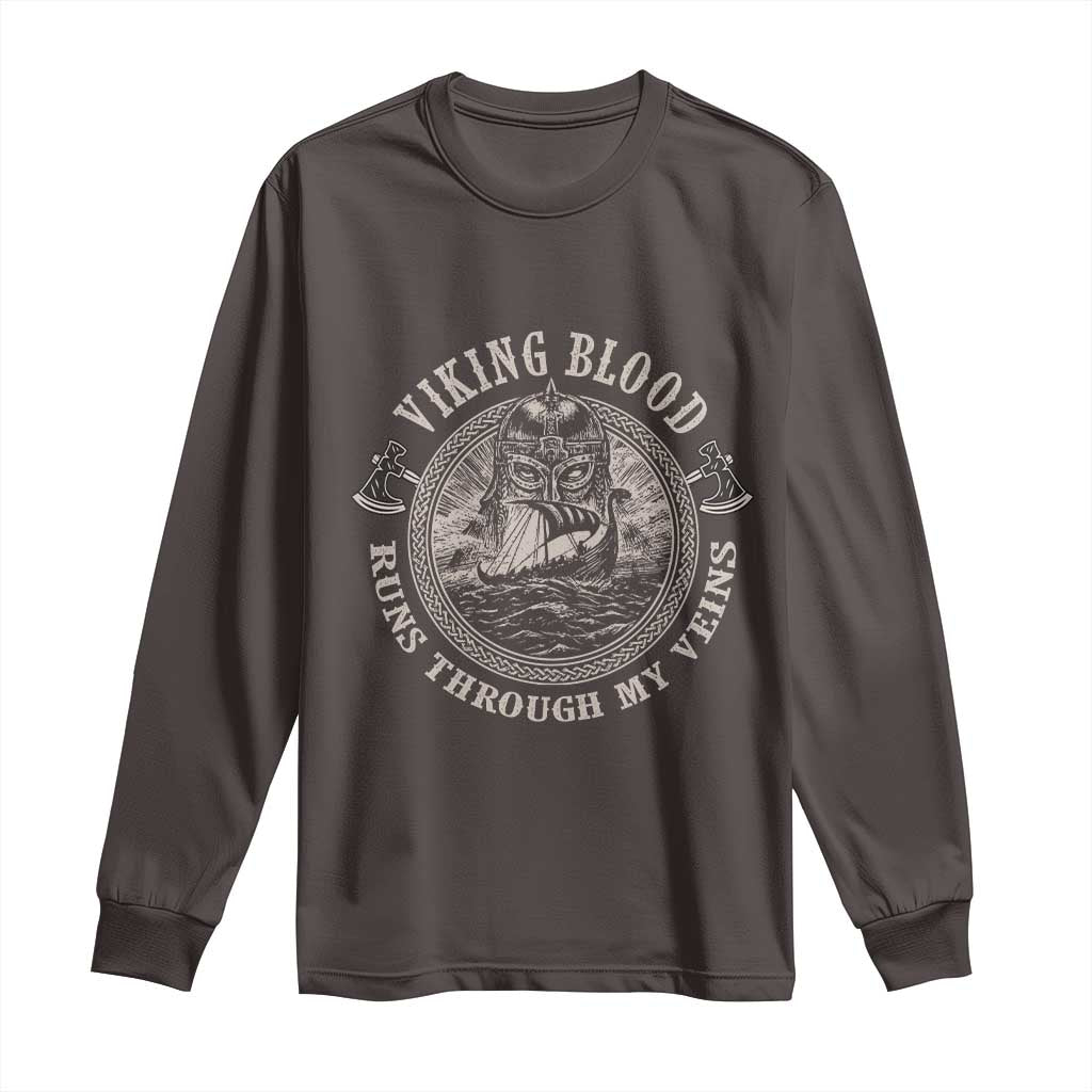 Viking Blood Long Sleeve Shirt Runs Through My Veins TS09 Dark Chocolate Print Your Wear