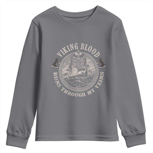 Viking Blood Youth Sweatshirt Runs Through My Veins TS09 Charcoal Print Your Wear