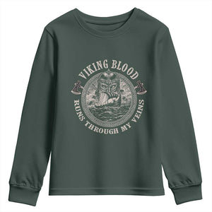 Viking Blood Youth Sweatshirt Runs Through My Veins TS09 Dark Forest Green Print Your Wear