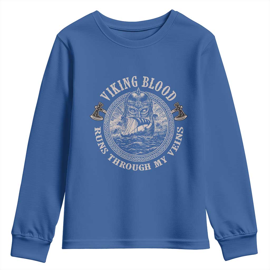 Viking Blood Youth Sweatshirt Runs Through My Veins TS09 Royal Blue Print Your Wear