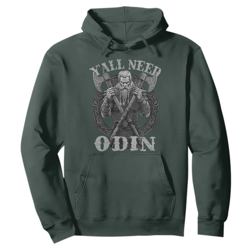 Viking Hoodie Y'all Need Odin TS09 Dark Forest Green Print Your Wear