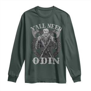 Viking Long Sleeve Shirt Y'all Need Odin TS09 Dark Forest Green Print Your Wear